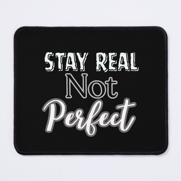 Item preview, Stay Real not Perfect designed and sold by upupupshop.