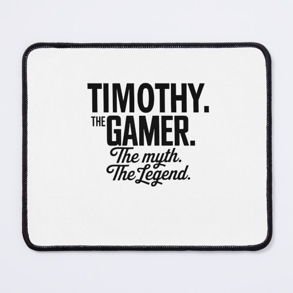 Item preview, Timothy The Gamer The Myth The Legend Timothy Name - Funny Gamer Quote design designed and sold by Oussinc.