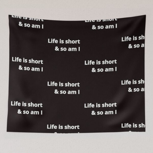 Item preview, Life is short and so am I designed and sold by Agu210.