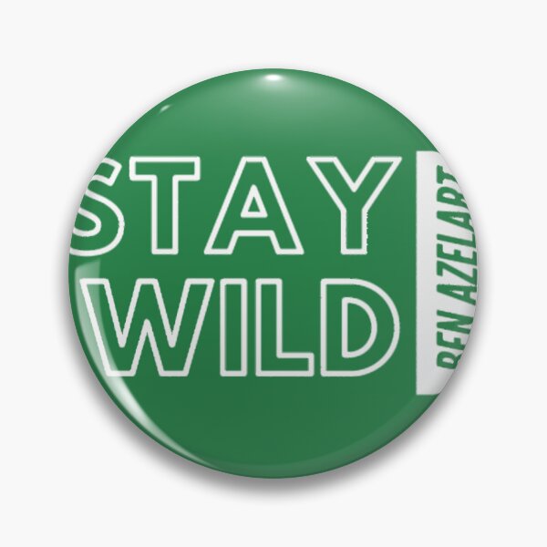 Item preview, of Stay wild ben azelart  	 designed and sold by xumhsgyjoov64.