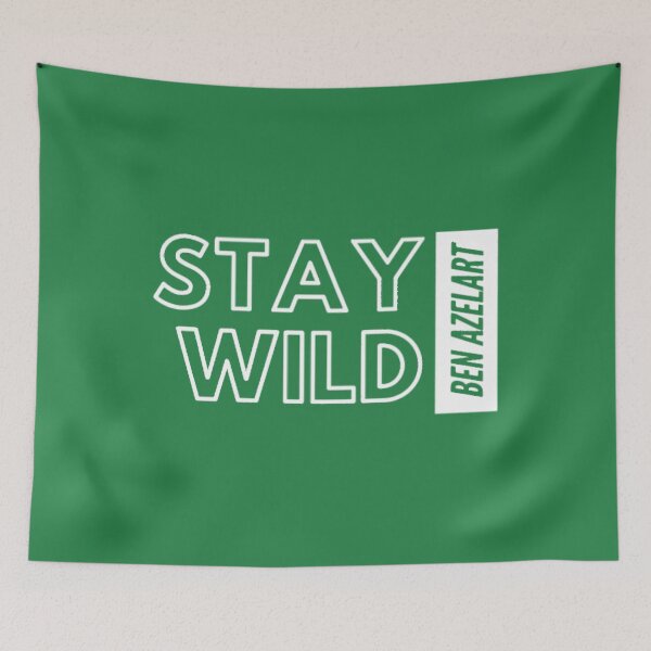 Item preview, of Stay wild ben azelart  	 designed and sold by xumhsgyjoov64.