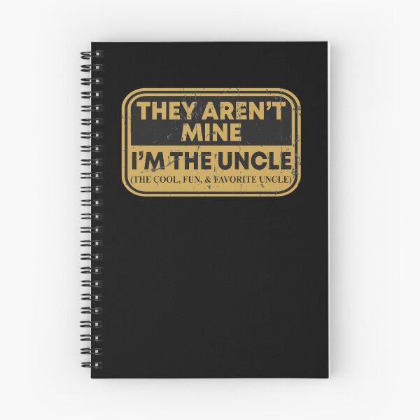 Item preview, They Aren't Mine I'm The Uncle The Cool Fun & Favorite Uncle designed and sold by rioferdee.