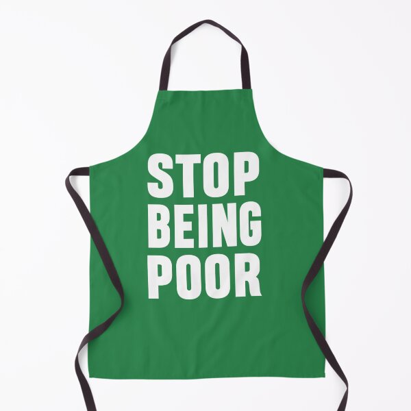 Item preview, of Stop Being Poor designed and sold by xumhsgyjoov64.