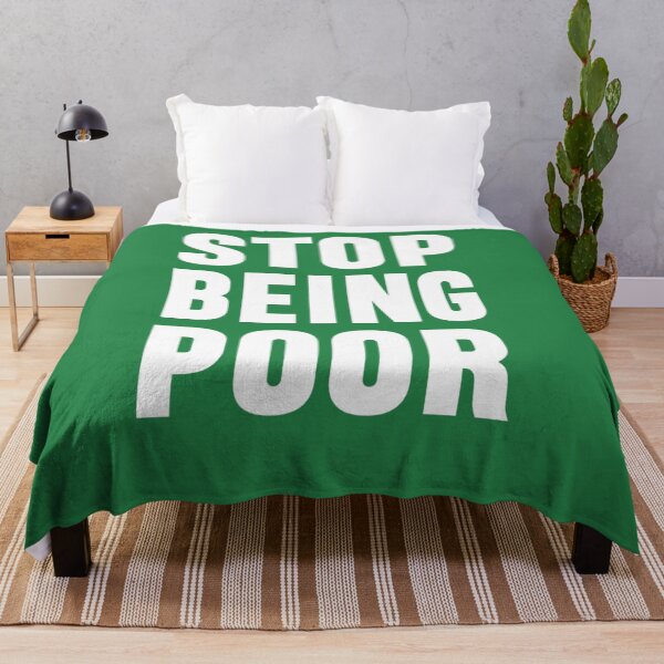 Item preview, of Stop Being Poor  	 designed and sold by xumhsgyjoov64.
