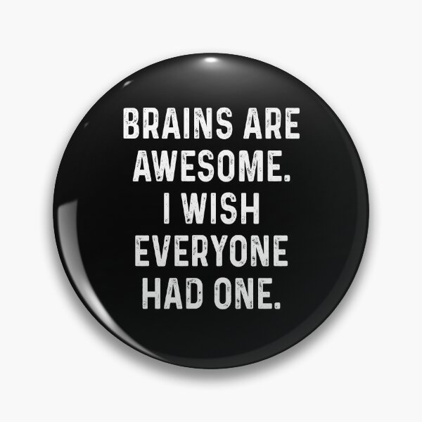 Item preview, Brains are awesome I wish everyone had one designed and sold by rioferdee.
