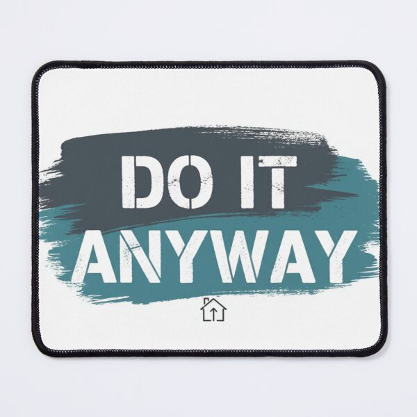 Item preview, Do It Anyway – Motivational Quote Design designed and sold by Shub22.