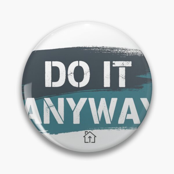 Item preview, Do It Anyway – Motivational Quote Design designed and sold by Shub22.