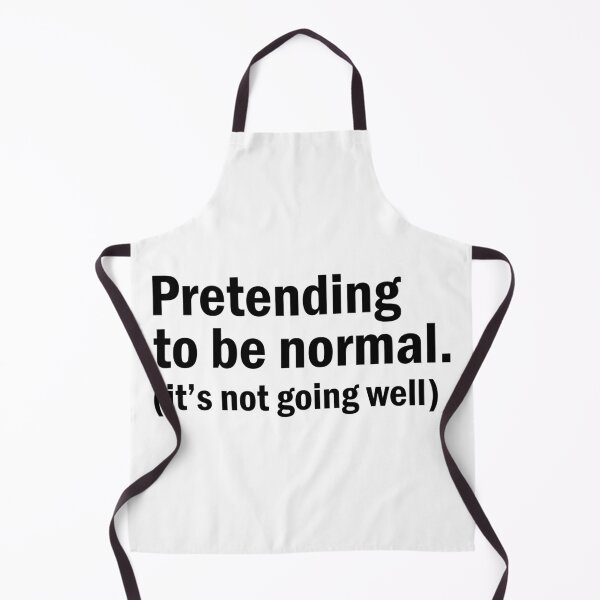 Item preview, Pretending to be normal designed and sold by designing01Ar3.