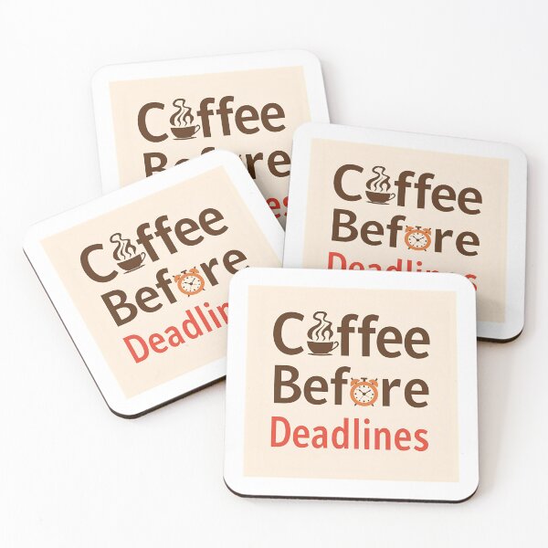 Item preview, Coffee Before Deadlines – Funny Coffee Quote designed and sold by J0b4t.