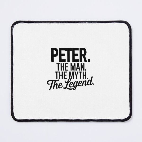 Item preview, Peter Name Peter The Man The Myth The legend designed and sold by Watsonarts.