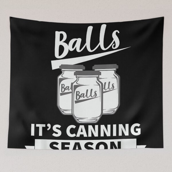 Item preview, Grab your balls its canning season designed and sold by mkrcsuuh2.