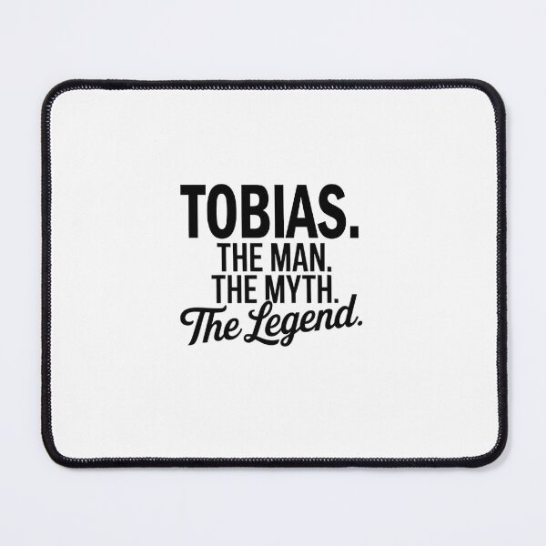 Item preview, Tobias Name Tobias The Man The Myth The legend designed and sold by Watsonarts.