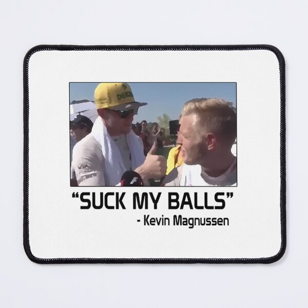 Item preview, Kevin Magnussen - Suck My Balls (F1)  	 designed and sold by aixjrsho36.