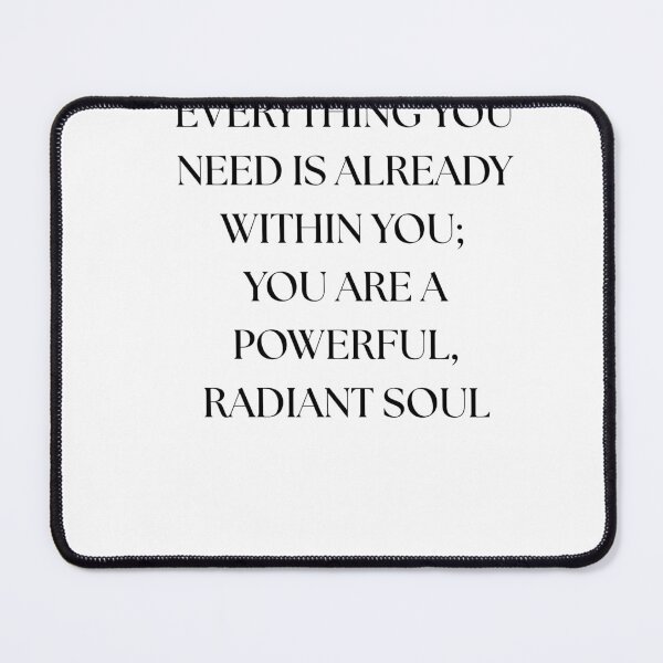Item preview, Everything you need is already within you; You are a powerful, radiant soul designed and sold by GoldenGuidance.
