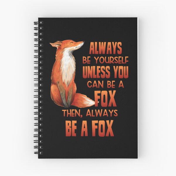 Item preview, Always Be Yourself Unless You Can Be A Fox designed and sold by McamnStore.