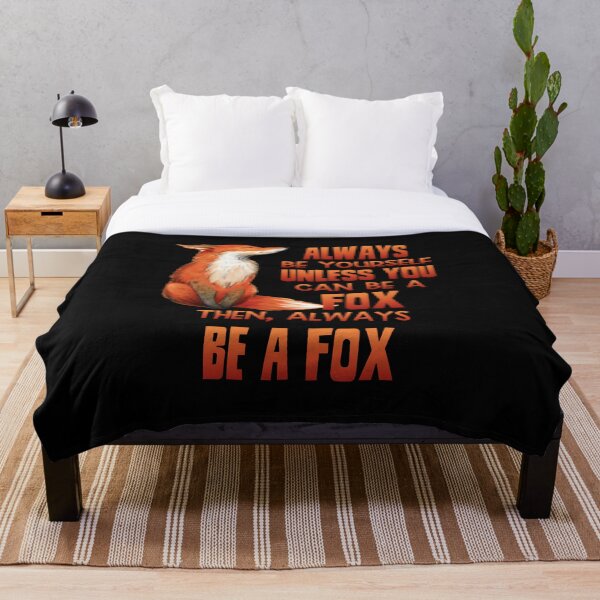 Item preview, Always Be Yourself Unless You Can Be A Fox designed and sold by McamnStore.