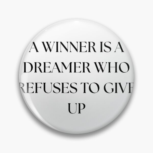 Item preview, A winner is a dreamer who refuses to give up designed and sold by GoldenGuidance.