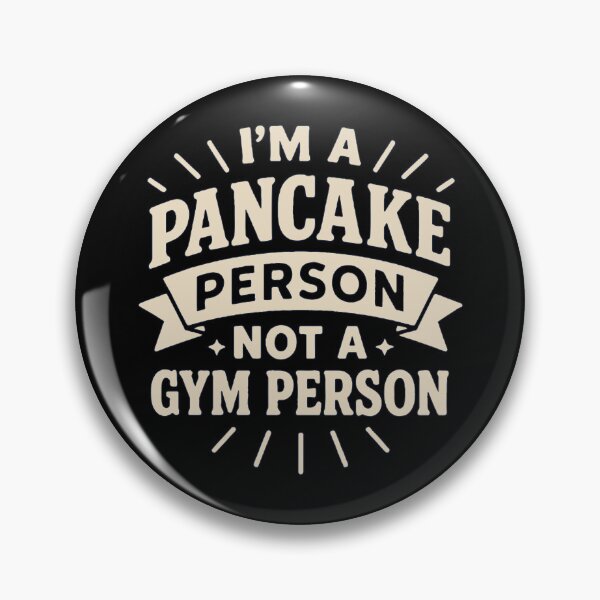 Item preview, I’m a Pancake Person Not a Gym Person – Funny Food Quote designed and sold by SnappyPNG.