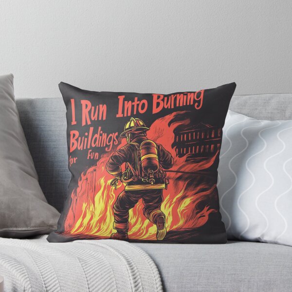 Item preview, I Run into Burning Buildings for Fun - Firefighter 2 designed and sold by HalsandTyCustom.