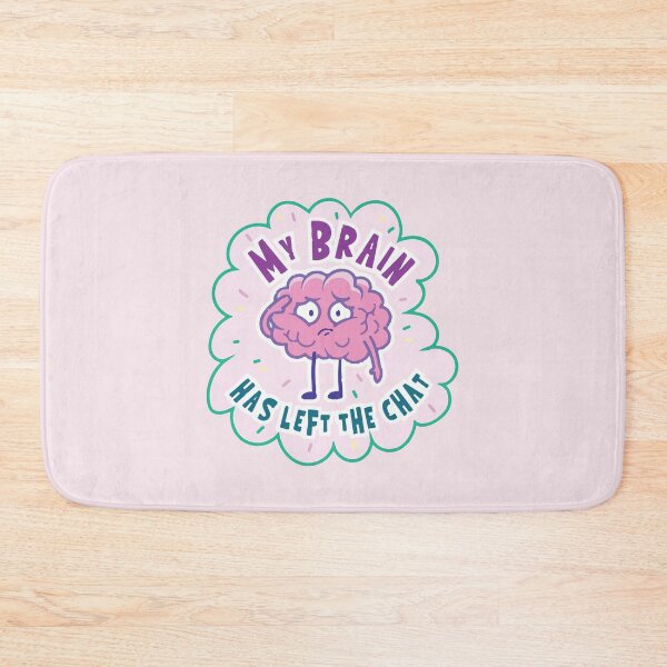 Item preview, My Brain Has Left The Chat designed and sold by BrownHorse90s.