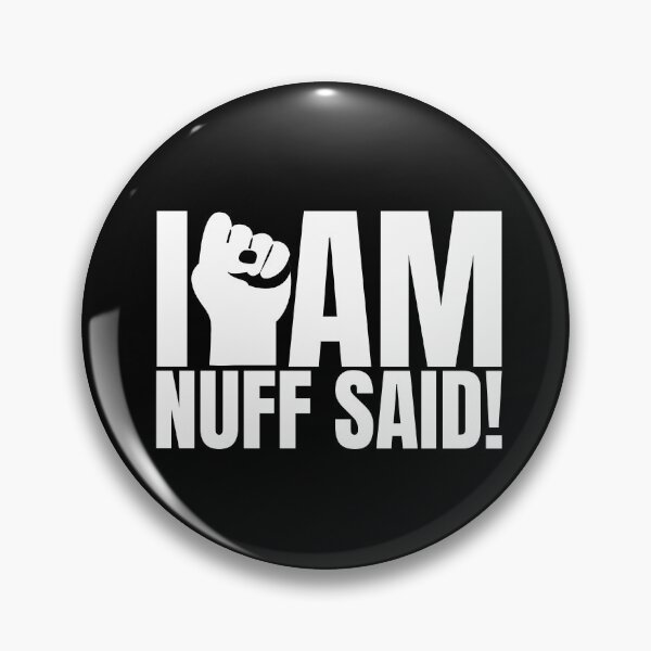 Item preview, I Am Nuff Said – Black History Inspired Design designed and sold by CreativesbySam.