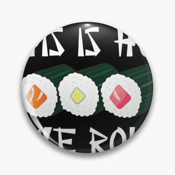 Item preview, This Is How We Roll 	 designed and sold by dljsfmiwpdy50.