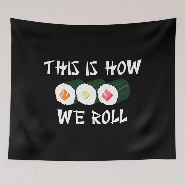Item preview, This Is How We Roll 	 designed and sold by dljsfmiwpdy50.