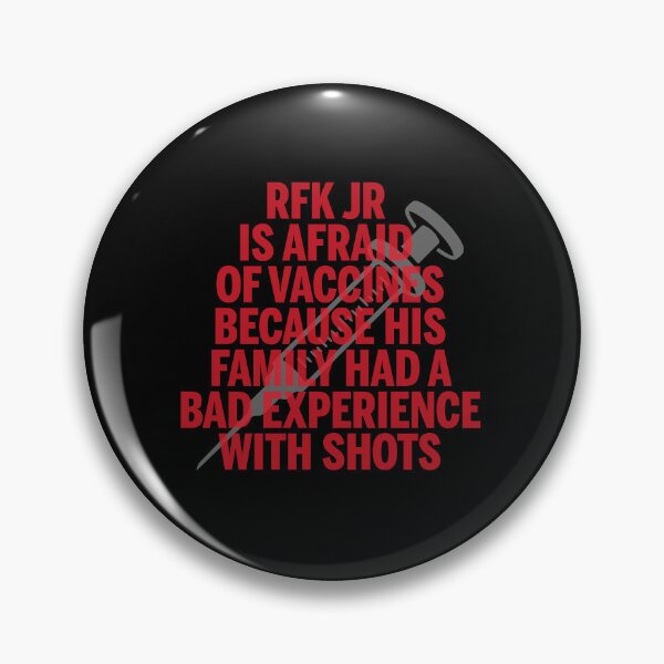 Item preview, RFK Jr is afraid of vaccines because his family hada a bad experience with shots. designed and sold by remerasnerdas.