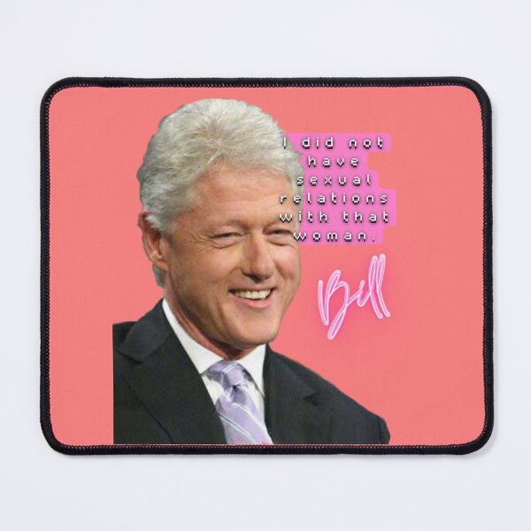 Item preview, Bill Clinton Sexual Relations designed and sold by Flirt-Teez.