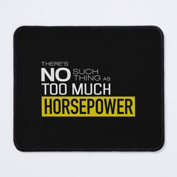 Item preview, There Is No Such Thing As Too Much Horsepower Essential 		 designed and sold by ttjrvoxmi0.