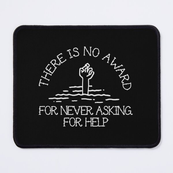 Item preview, There is no award for never asking for help designed and sold by remerasnerdas.