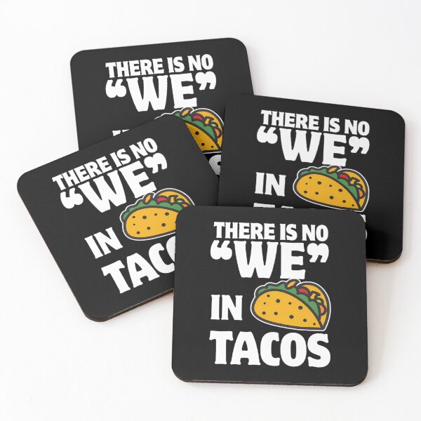 Item preview, There Is No We In Tacos  	 designed and sold by ttjrvoxmi0.