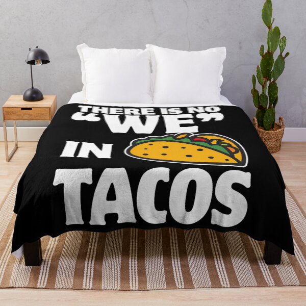 Item preview, There Is No We In Tacos designed and sold by ttjrvoxmi0.