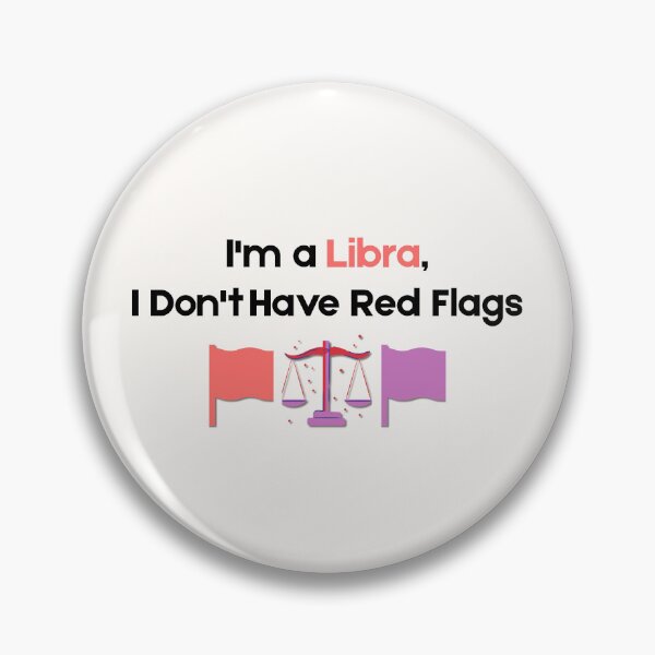 Item preview, Libra Red Flags Quote ♎ Funny Zodiac Design designed and sold by RoraLily.