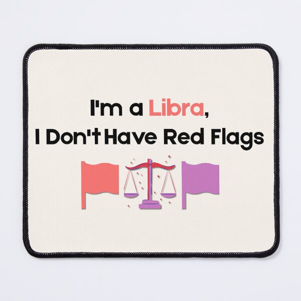 Item preview, Libra Red Flags Quote ♎ Funny Zodiac Design designed and sold by RoraLily.