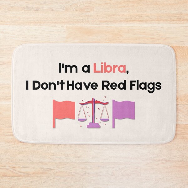 Item preview, Libra Red Flags Quote ♎ Funny Zodiac Design designed and sold by RoraLily.