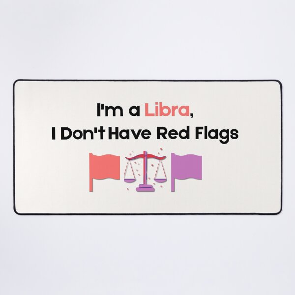 Item preview, Libra Red Flags Quote ♎ Funny Zodiac Design designed and sold by RoraLily.