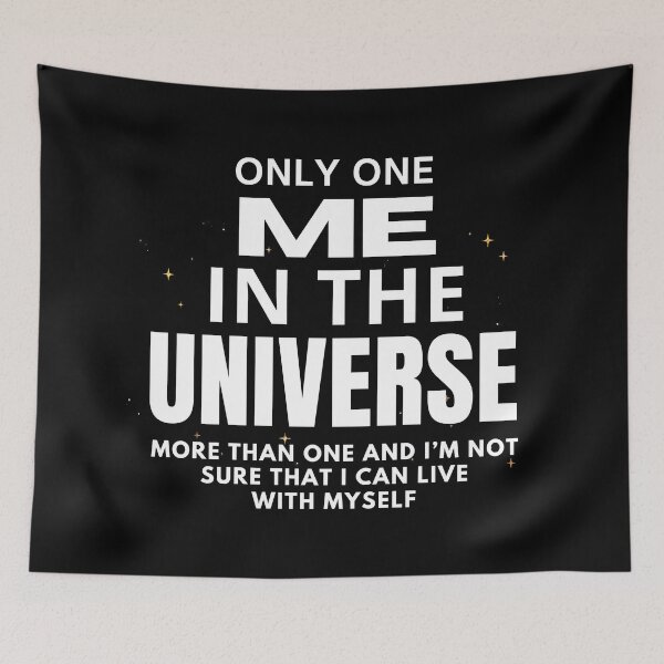 Item preview, Amusing ONLY ONE ME in the UNIVERSE... (white text) designed and sold by MPC-Mince-Pies.