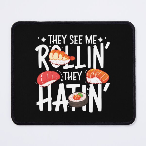 Item preview, They See Me Rollin' They Hatin' 	 designed and sold by mkhmpvwzwjd71.