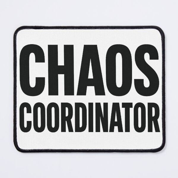 Item preview, Chaos Coordinator – Funny Bold Statement Shirt designed and sold by MiLaKK.
