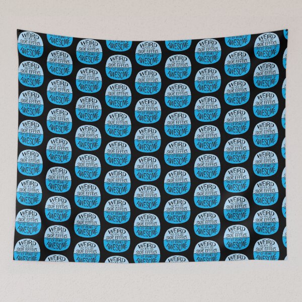 Item preview, Weird is a side effect of being awesome Saying Quote designed and sold by shirt-o-mat.