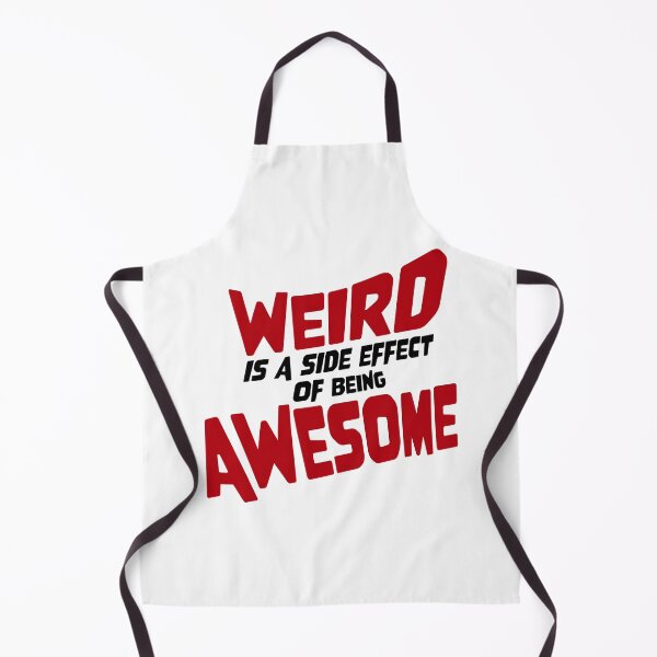 Item preview, Weird is a side effect of being awesome Saying Quote designed and sold by shirt-o-mat.