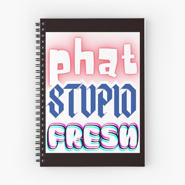 Item preview, phat, stupid, fresh designed and sold by Pop, Culture and Stuff.