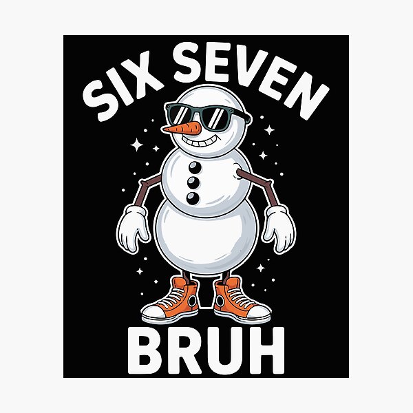 Artikelvorschau, 67 Bruh Schneemann Weihnachten 6 7 Sechs Sieben Jugend Kinder Jungen entworfen und verkauft von clothesy7.