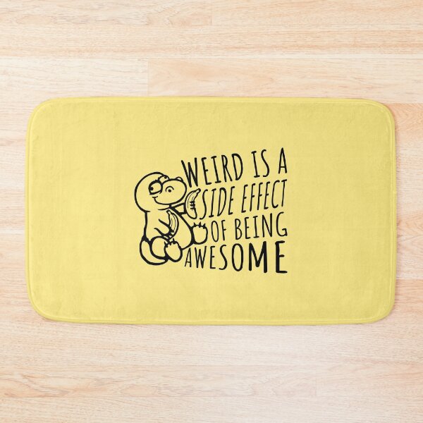 Item preview, Banana Dinosaur Weird is a side effect of being awesome designed and sold by shirt-o-mat.