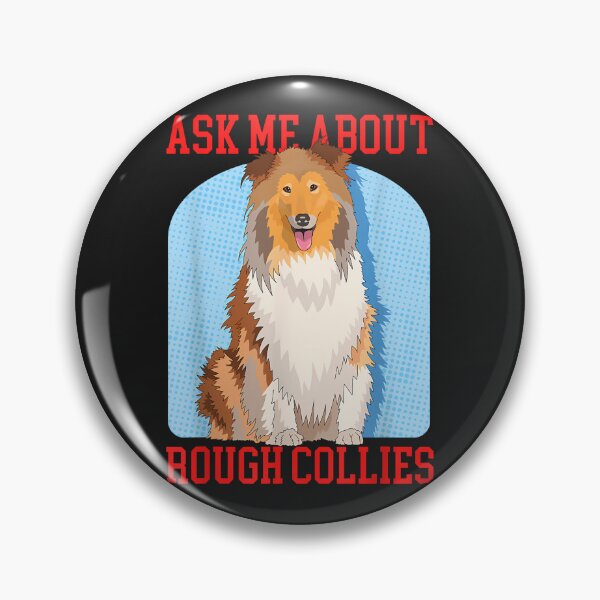 Item preview, Ask About Rough Collies  Dog Owner Long-Haired Rough Collie designed and sold by tregrexffoslerh.