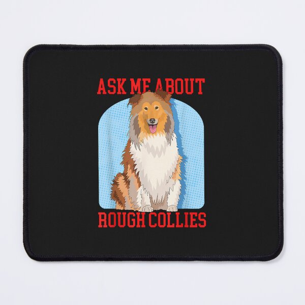 Item preview, Ask About Rough Collies  Dog Owner Long-Haired Rough Collie designed and sold by tregrexffoslerh.
