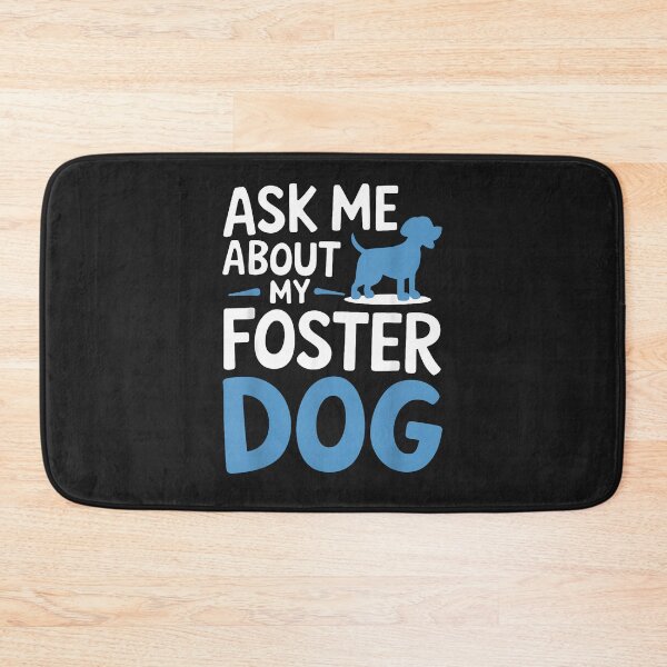 Item preview, Ask Me About My Foster Dog designed and sold by tregrexffoslerh.
