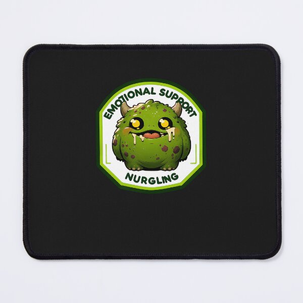 Item preview, Emotional-Support-Nurgling designed and sold by murfinsrcatlinc.