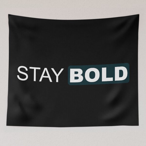Item preview, Stay Bold designed and sold by TheFineShirt.